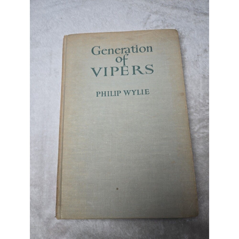 1942 Generation of Vipers Hardcover Vintage Book by Philip Wylie ~B6